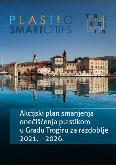 Akcijski plan smanjenja onečišćenja plastikom u Gradu Trogiru za razdoblje 2021. – 2026. (2021)