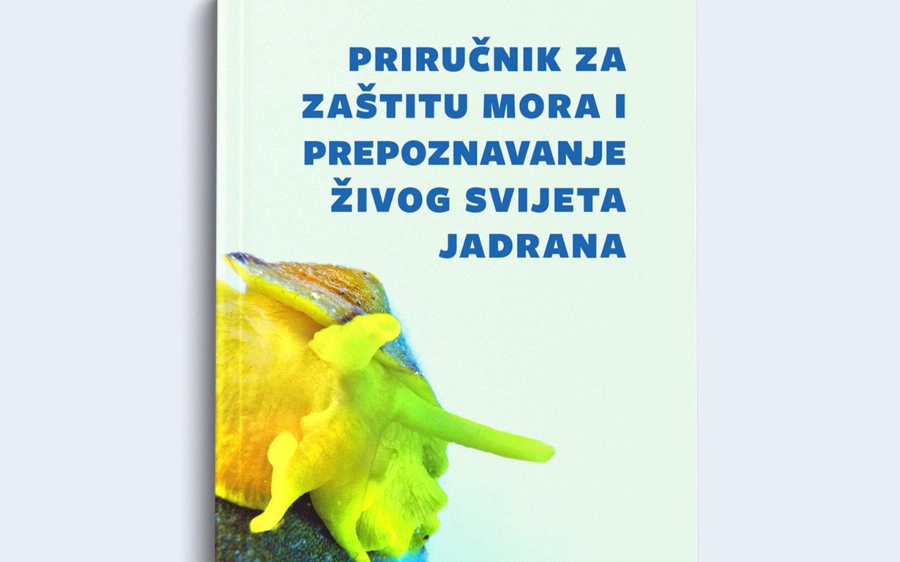 Priručnik za zaštitu mora i prepoznavanje živog svijeta Jadrana (2016)